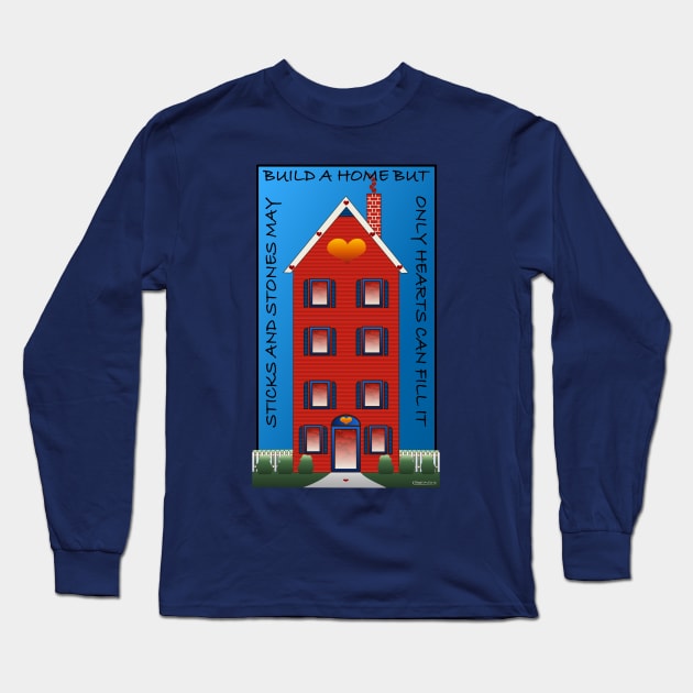 Sticks and Stones may build a home... Long Sleeve T-Shirt by FunkilyMade